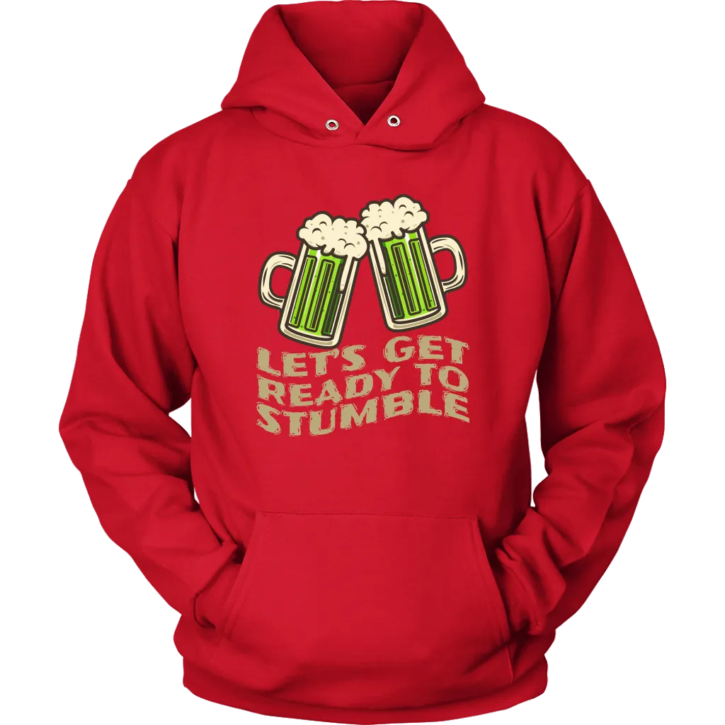 Let's Get Ready to Stumble St. Patrick's Day Funny Unisex Hoodie