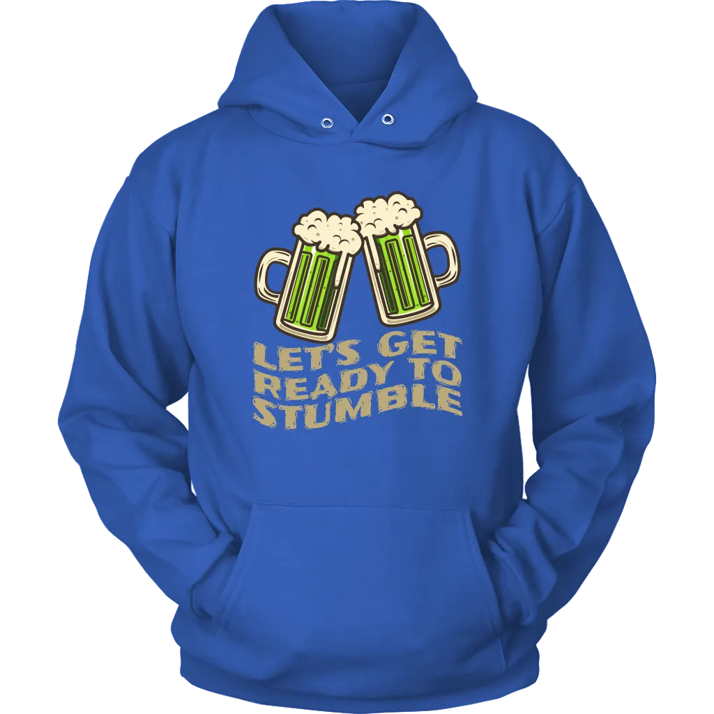 Let's Get Ready to Stumble St. Patrick's Day Funny Unisex Hoodie