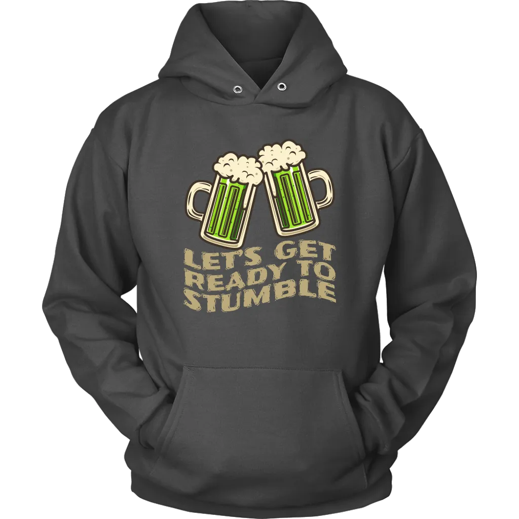 Let's Get Ready to Stumble St. Patrick's Day Funny Unisex Hoodie